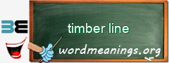 WordMeaning blackboard for timber line